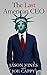 The Last American CEO by Jason Vines The Last American CEO by Jason Vines