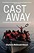 Cast Away: True Stories of Survival from Europe's Refugee Crisis