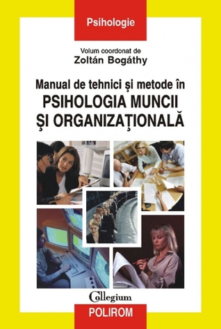 Manual de tehnici și metode în psihologia muncii și organizațională