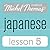 Michel Thomas Beginner Japanese Lesson 5