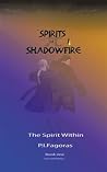 The Spirits of Shadowfire The Spirits of Shadowfire