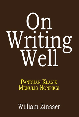 On Writing Well: Panduan Klasik Menulis Nonfiksi