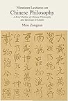 Nineteen Lectures on Chinese Philosophy: A Brief Outline of Chinese Philosophy and the Issues It Entails