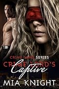 Crime Lord's Captive (Crime Lord, #1)