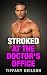 Stroked At The Doctor's Office