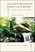 The Architecture of Frank Lloyd Wright by William Allin Storrer