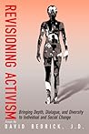 Revisioning Activism: Bringing Depth, Dialogue, and Diversity to Individual and Social Change