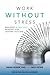 Work without Stress: Buildi...