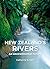 New Zealand's Rivers: An En...