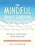 The Mindful Twenty-Something: Life Skills to Handle Stress...and Everything Else