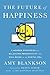 The Future of Happiness by Amy Blankson