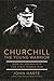Churchill The Young Warrior: How He Helped Win the First World War