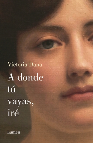 A donde tú vayas, iré (Paperback)