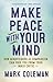Make Peace with Your Mind: How Mindfulness and Compassion Can Free You from Your Inner Critic