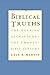 Biblical Truths: The Meaning of Scripture in the Twenty-First Century