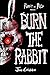 Burn the Rabbit: Rabbit in Red Volume Two