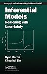 Inferential Models: Reasoning with Uncertainty (Chapman & Hall/CRC Monographs on Statistics & Applied Probability Book 145)