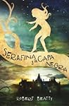 Serafina y la capa negra by Robert  Beatty