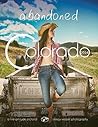 Abandoned Colorado (2016) Abandoned Colorado (2016)