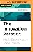 The Innovation Paradox