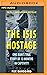 ISIS Hostage, The