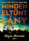 Minden eltűnt lány by Megan Miranda