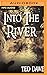 Into the River