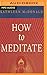 How to Meditate