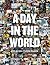 A day in the world: ett dygn i tusen bilder