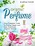 Organic Perfume by Karina Wilde Organic Perfume by Karina Wilde