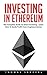 Investing In Ethereum by Thomas Sanders