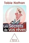 Les Secrets de vos rêves (OJ.PSYCHOLOGIE) (French Edition) Les Secrets de vos rêves (OJ.PSYCHOLOGIE) (French Edition)