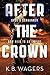 After the Crown (The Indranan War, #2)