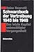 Schwarzbuch der Vertreibung 1945-1948: Das letzte Kapitel unbewältigter Vergangenheit.
