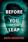 Before You Leap by Keith  Houghton