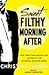 Sweet Filthy Morning After (Wild Seasons, #1.5)