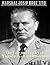 Marshal Josip Broz Tito: The Life and Legacy of Yugoslavia’s First President