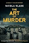 The Art of Murder by Nicola  Slade