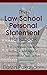The Law School Personal Statement Handbook: The Definitive Guide to Writing Your Personal Statement for Law School
