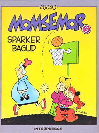 Momsemor sparker bagud (Momsemor #3)