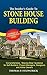The Insider's Guide To Stone House Building: Guidelines 1.0 *Choosing The Right Stone*
