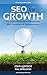 SEO for Growth: The Ultimat...
