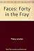 Faces: Forty in the fray