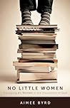 No Little Women by Aimee Byrd