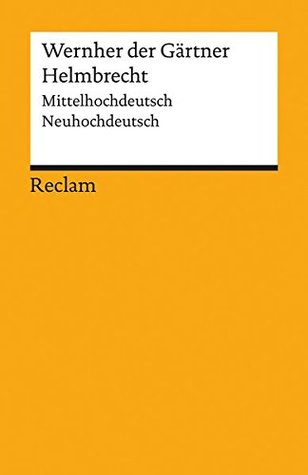 Helmbrecht: Mittelhochdeutsch/Neuhochdeutsch (Paperback)