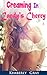 CREAMING IN CANDY'S CHERRY (Taboo Creamy Romance)