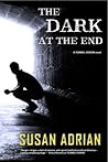 The Dark at the End (Tunnel Vision, #2) The Dark at the End (Tunnel Vision, #2)