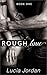 Rough Love