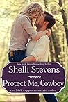 Protect Me, Cowboy (Marshall Ranch, #1; The 78th Copper Mountain Rodeo, #2)