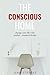 The Conscious Home: change your life with soulful + inspired design
